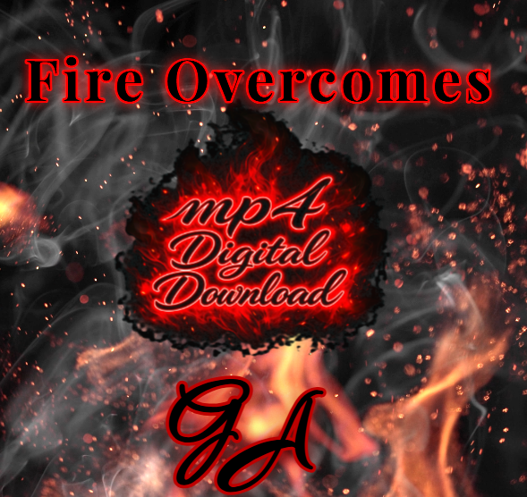 Fire Overcomes Song