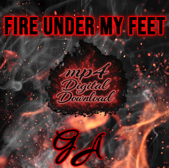 Fire Under My Feet Song