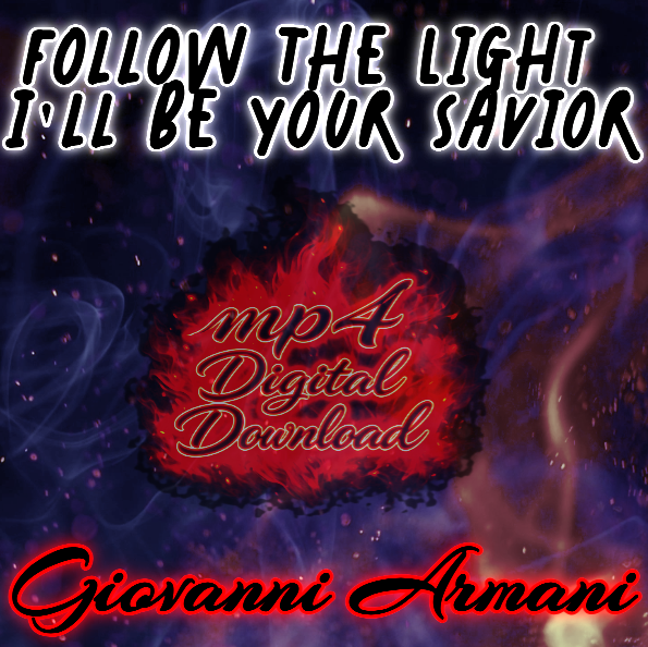 Follow The Light I'll Be Your Savior Song