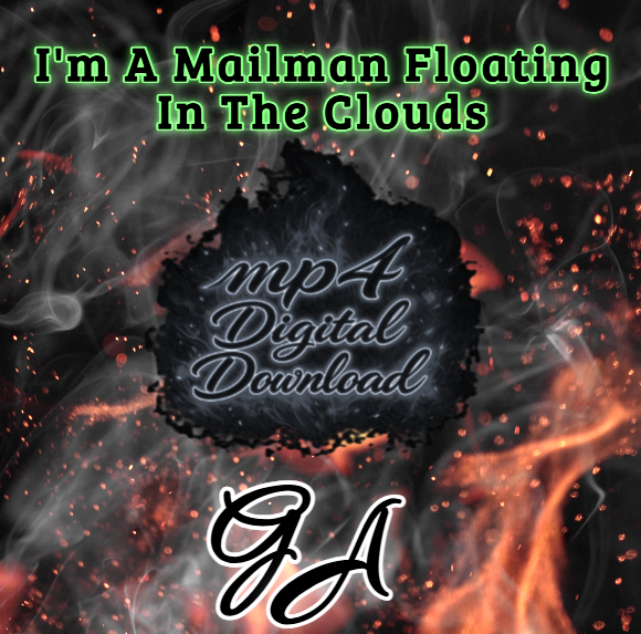 I'm A Mailman Floating In The Clouds Song
