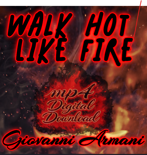 Walk Hot Like Fire Song